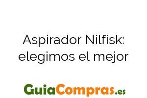 Aspirador Nilfisk: elegimos el mejor