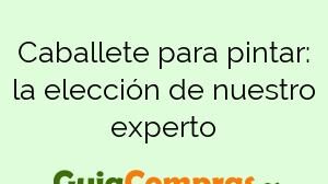 Caballete para pintar: la elección de nuestro experto