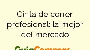 Cinta de correr profesional: la mejor del mercado