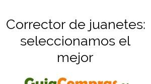 Corrector de juanetes: seleccionamos el mejor