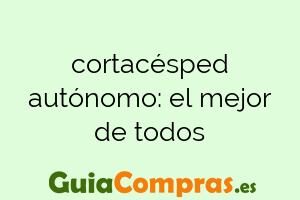 cortacésped autónomo: el mejor de todos