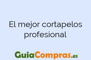 El mejor cortapelos profesional