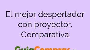El mejor despertador con proyector. Comparativa