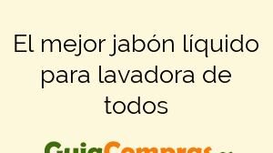 El mejor jabón líquido para lavadora de todos