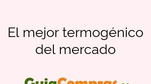 El mejor termogénico del mercado