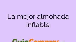 La mejor almohada inflable
