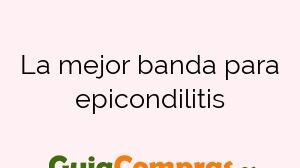 La mejor banda para epicondilitis