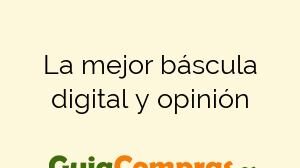 La mejor báscula digital y opinión