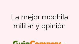 La mejor mochila militar y opinión