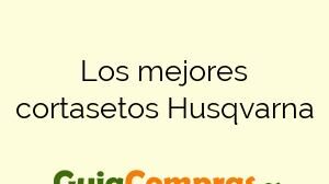Los mejores cortasetos Husqvarna