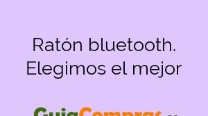 Ratón bluetooth. Elegimos el mejor