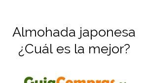 Almohada japonesa ¿Cuál es la mejor?