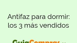 Antifaz para dormir: los 3 más vendidos