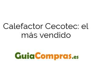 Calefactor Cecotec: el más vendido