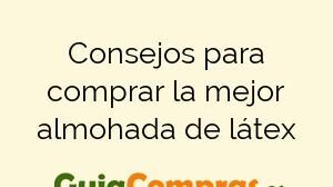 Consejos para comprar la mejor almohada de látex