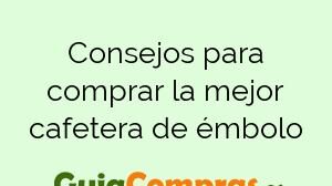 Consejos para comprar la mejor cafetera de émbolo