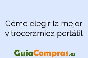 Cómo elegir la mejor vitrocerámica portátil