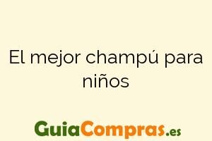 El mejor champú para niños