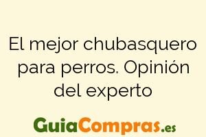 El mejor chubasquero para perros. Opinión del experto