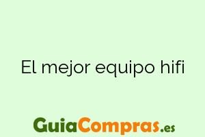 El mejor equipo hifi
