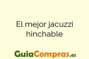 El mejor jacuzzi hinchable