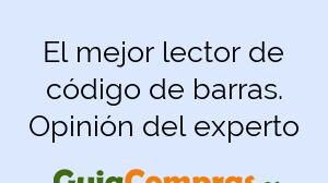 El mejor lector de código de barras. Opinión del experto