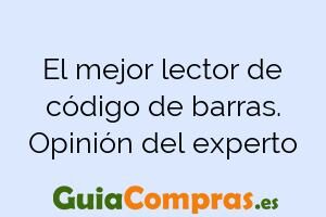 El mejor lector de código de barras. Opinión del experto