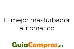 El mejor masturbador automático