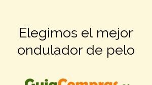 Elegimos el mejor ondulador de pelo