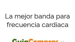 La mejor banda para frecuencia cardiaca