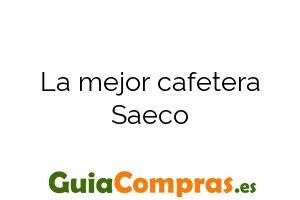 La mejor cafetera Saeco