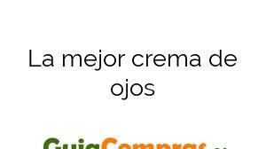 La mejor crema de ojos