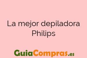 La mejor depiladora Philips