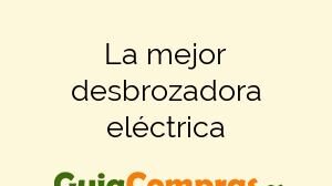 La mejor desbrozadora eléctrica