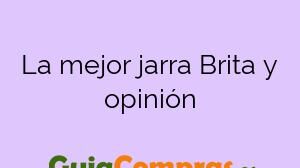 La mejor jarra Brita y opinión