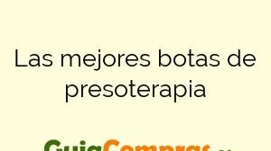 Las mejores botas de presoterapia