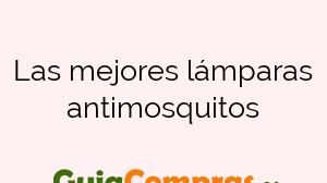 Las mejores lámparas antimosquitos