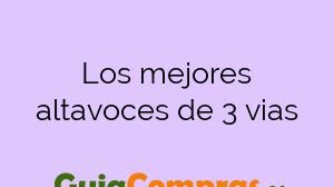 Los mejores altavoces de 3 vias
