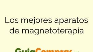 Los mejores aparatos de magnetoterapia