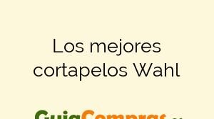 Los mejores cortapelos Wahl