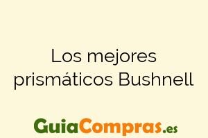 Los mejores prismáticos Bushnell