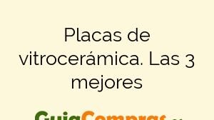 Placas de vitrocerámica. Las 3 mejores
