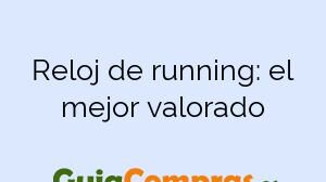 Reloj de running: el mejor valorado