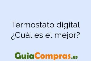 Termostato digital ¿Cuál es el mejor?