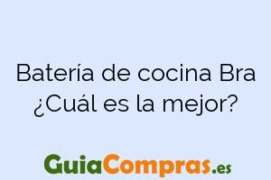 Batería de cocina Bra ¿Cuál es la mejor?