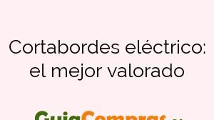 Cortabordes eléctrico: el mejor valorado