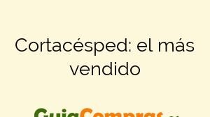 Cortacésped: el más vendido