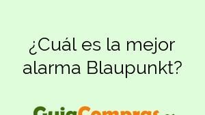 ¿Cuál es la mejor alarma Blaupunkt?