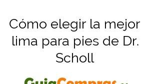 Cómo elegir la mejor lima para pies de Dr. Scholl