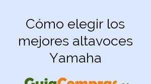 Cómo elegir los mejores altavoces Yamaha